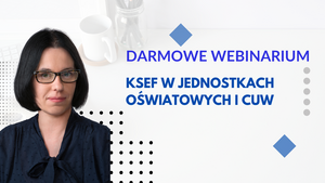 KSeF w jednostkach oświatowych i CUW