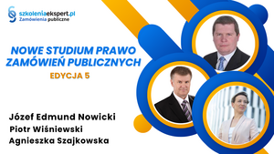 NOWE STUDIUM PRAWA ZAMÓWIEŃ PUBLICZNYCH - edycja 5