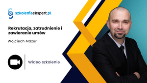 Rekrutacja, zatrudnienie i zawieranie umów