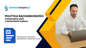 POLITYKA RACHUNKOWOŚCI - uniwersalny wzór z wariantami wyboru
