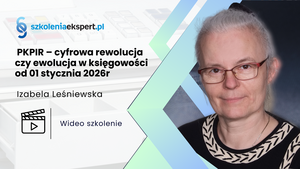PKPIR – cyfrowa rewolucja czy ewolucja w księgowości od 1 stycznia 2026r.