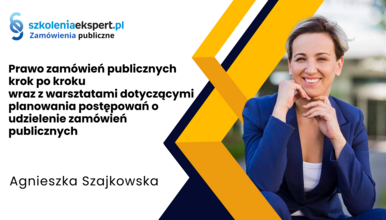 Prawo zamówień publicznych krok po kroku wraz z warsztatami dotyczącymi planowania postępowań o udzielenie zamówień publicznych