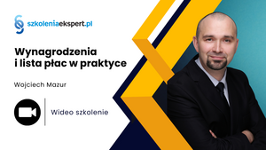 Wynagrodzenia i lista płac w praktyce