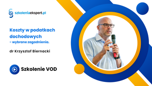 Koszty w podatkach dochodowych - wybrane zagadnienia